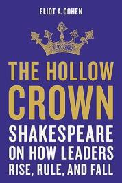 cover of The Hollow Crown: Shakespeare on How Leaders Rise, Rule, and Fall
