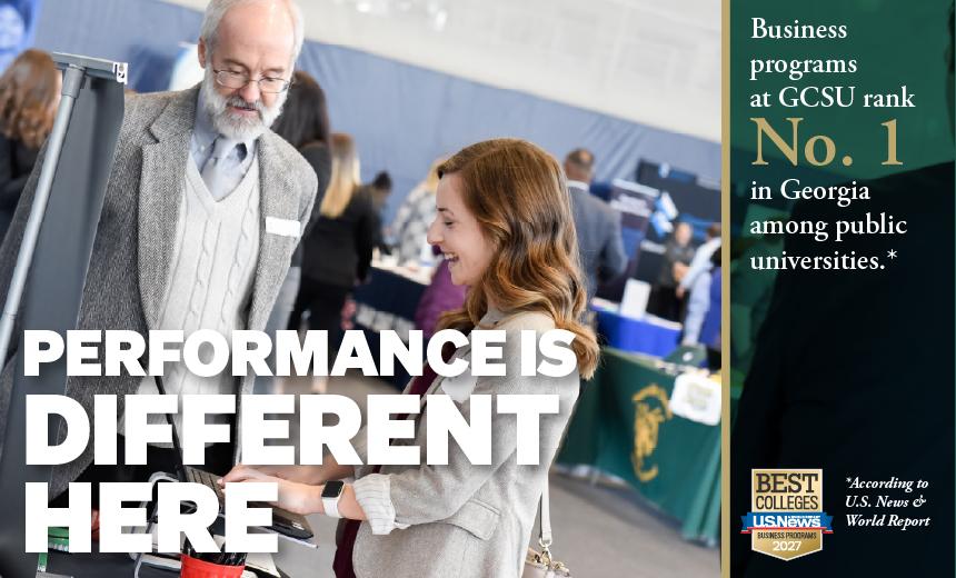Performance is Different Here, Business programs at GCSU rank No. 1 in Georgia among public universities according to U.S. News & World Report